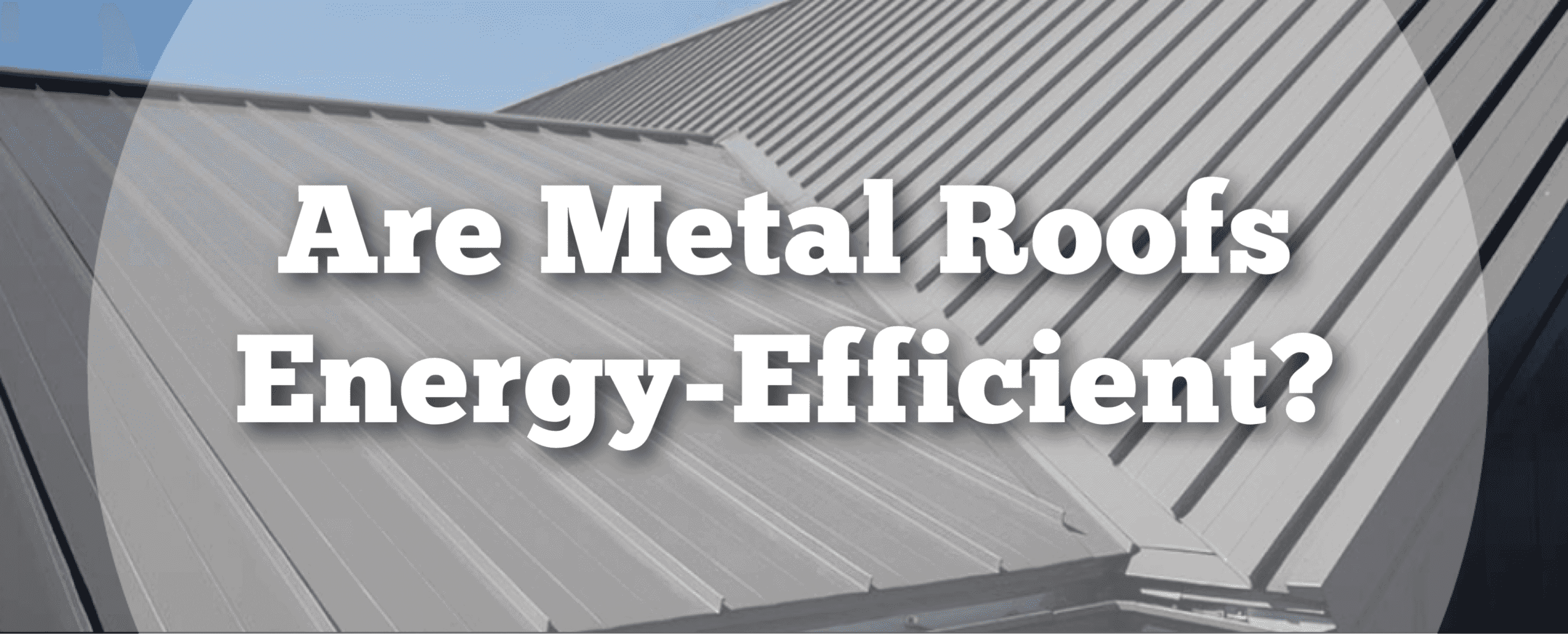 Are metal roofs energy efficient, read more from Roof Crafters