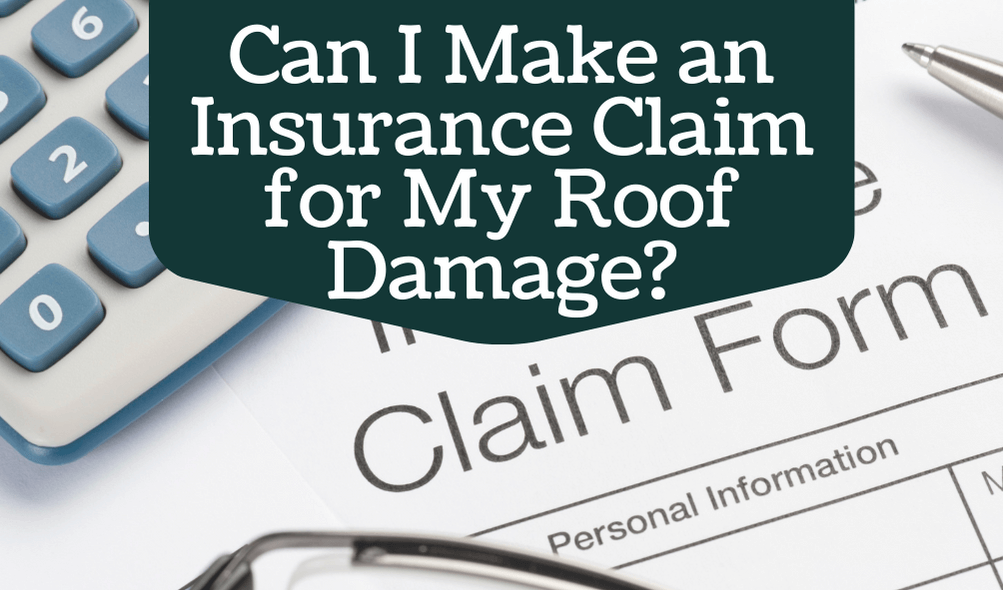 Can-I-Make-an-Insurance-Claim-for-My-Roof-Damage?