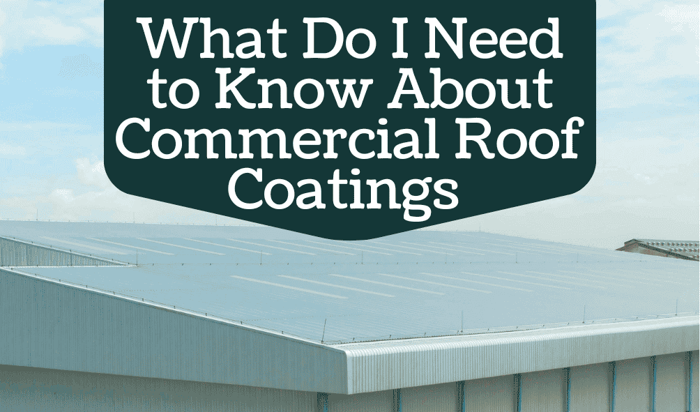 What-Do-I-Need-to-Know-About-Commercial-Roof-Coatings 