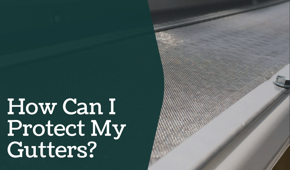 How-Can-I-Protect-My-Gutters