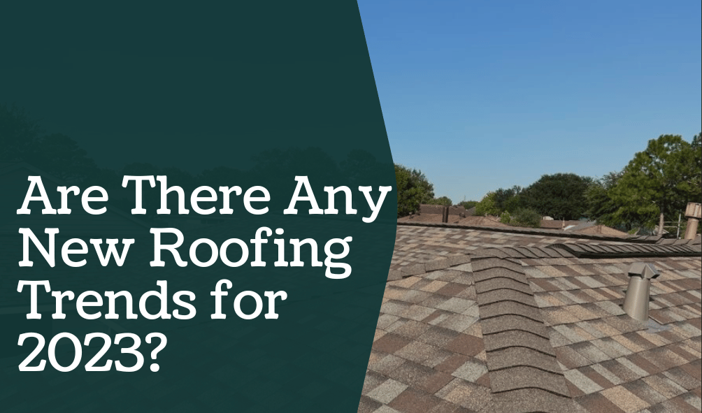 Are-There-Any-New-Roofing-Trends-for-2023?