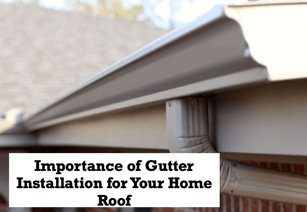 Importance-of-Gutter-Installation-for-Your-Home-Roof